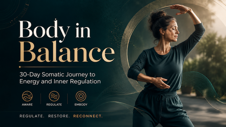 Body in Balance: 30-Day Somatic Journey to Energy and Inner Regulation.